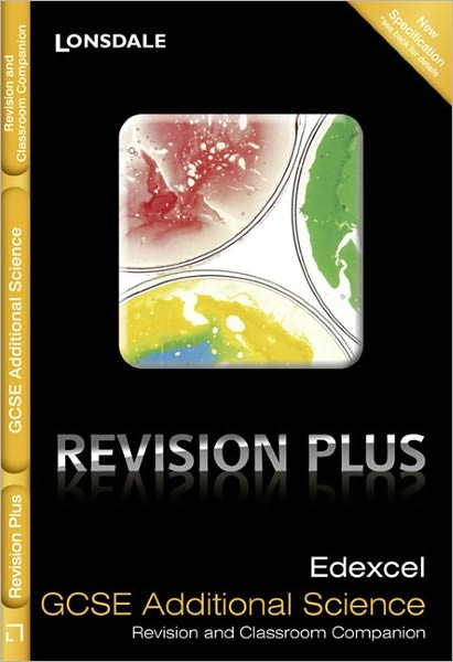Edexcel Gcse Additional Science: Revision and Classroom Companion. Susan Loxley and Paul Levy