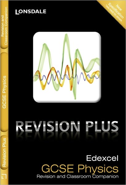 Edexcel Gcse Physics: Revision and Classroom Companion