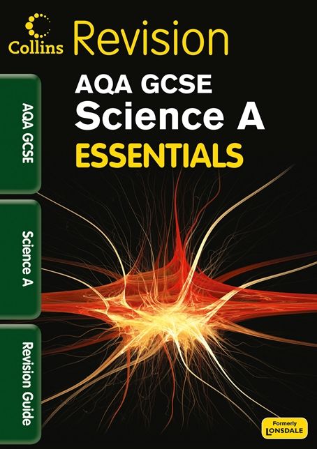 Essentials - Aqa Gcse Science A. Revision Guide