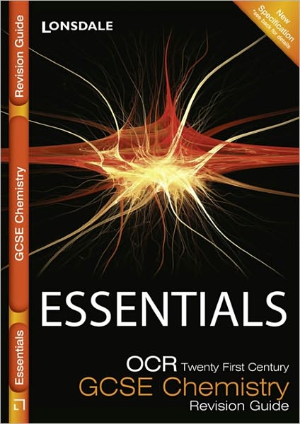 Essentials - OCR 21st Century Gcse Chemistry. Revision Guide