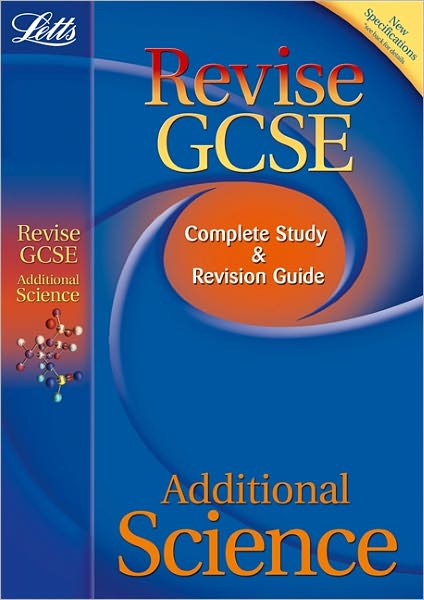 Additional Science: Complete Study and Revision Guide. by Ian Honeysett, Carol Tear, Emma Poole