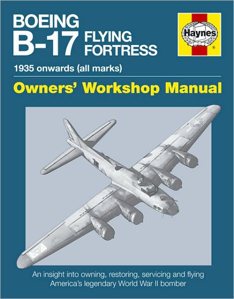 Boeing B-17 Flying Fortress Manual: 1935 Onwards