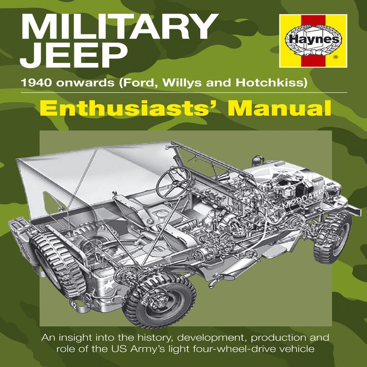 Military Jeep: 1940 Onwards (Ford, Willys and Hotchkiss)
