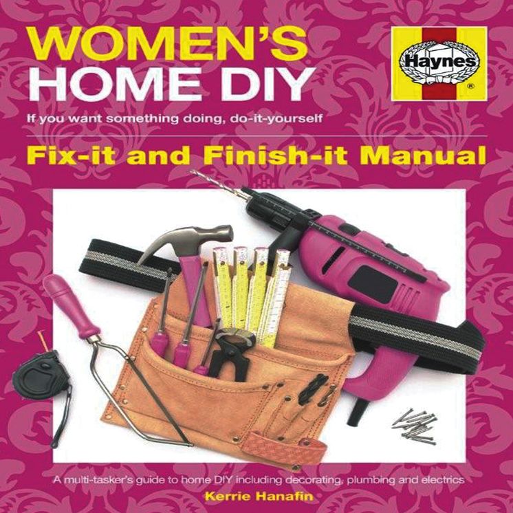 Women's Home DIY: Covers All Rooms and All Projects