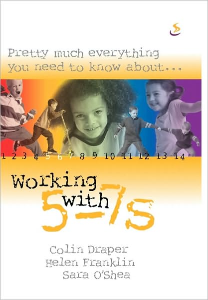Pretty Much Everything You Need To Know About... Working With 5-7s