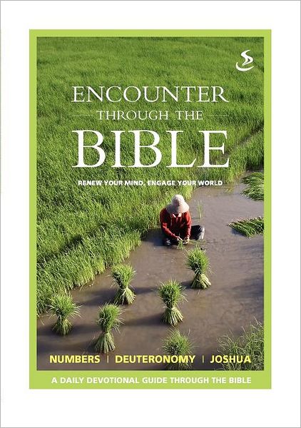 Encounter Through The Bible - Numbers - Deuteronomy - Joshua