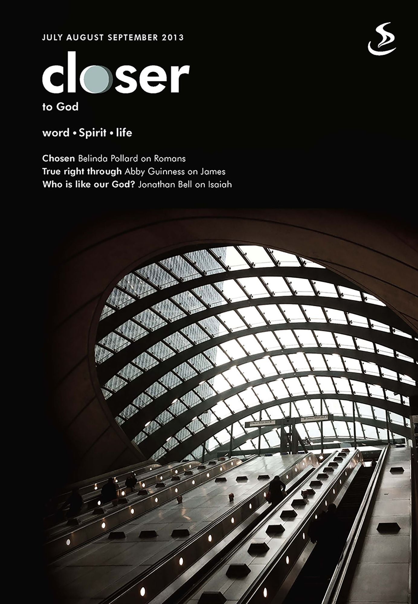 Closer to God: July - September 2013