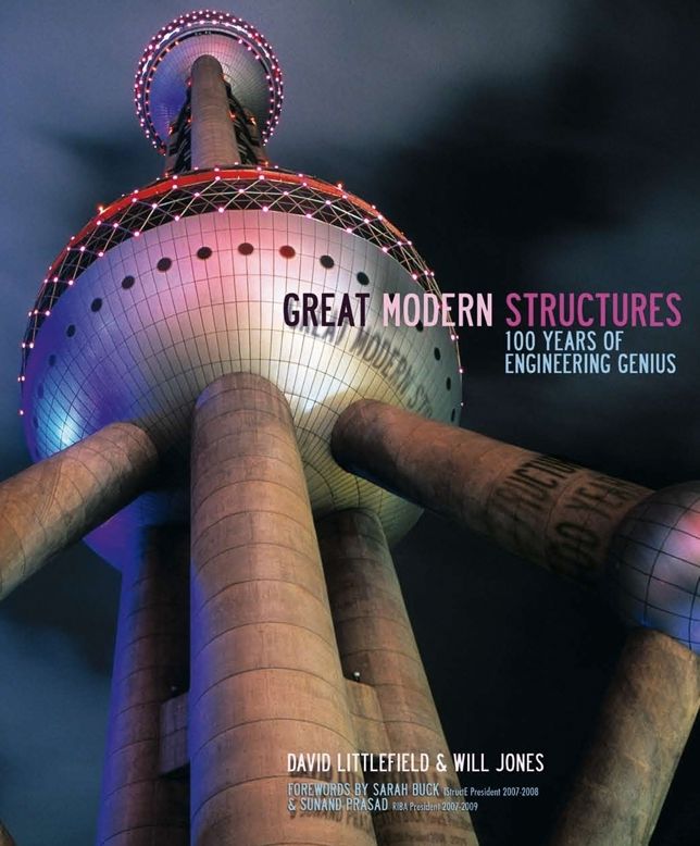 Great Modern Structures: 100 Years of Engineering Genius