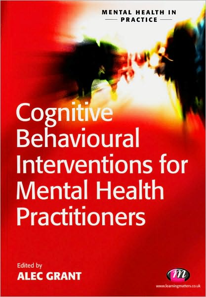 An Introduction to Cognitive Behavioural Interventions for Mental Health Students
