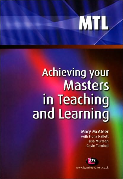 Achieving Your Masters in Teaching and Learning
