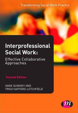 Interprofessional Social Work:: Effective Collaborative Approaches