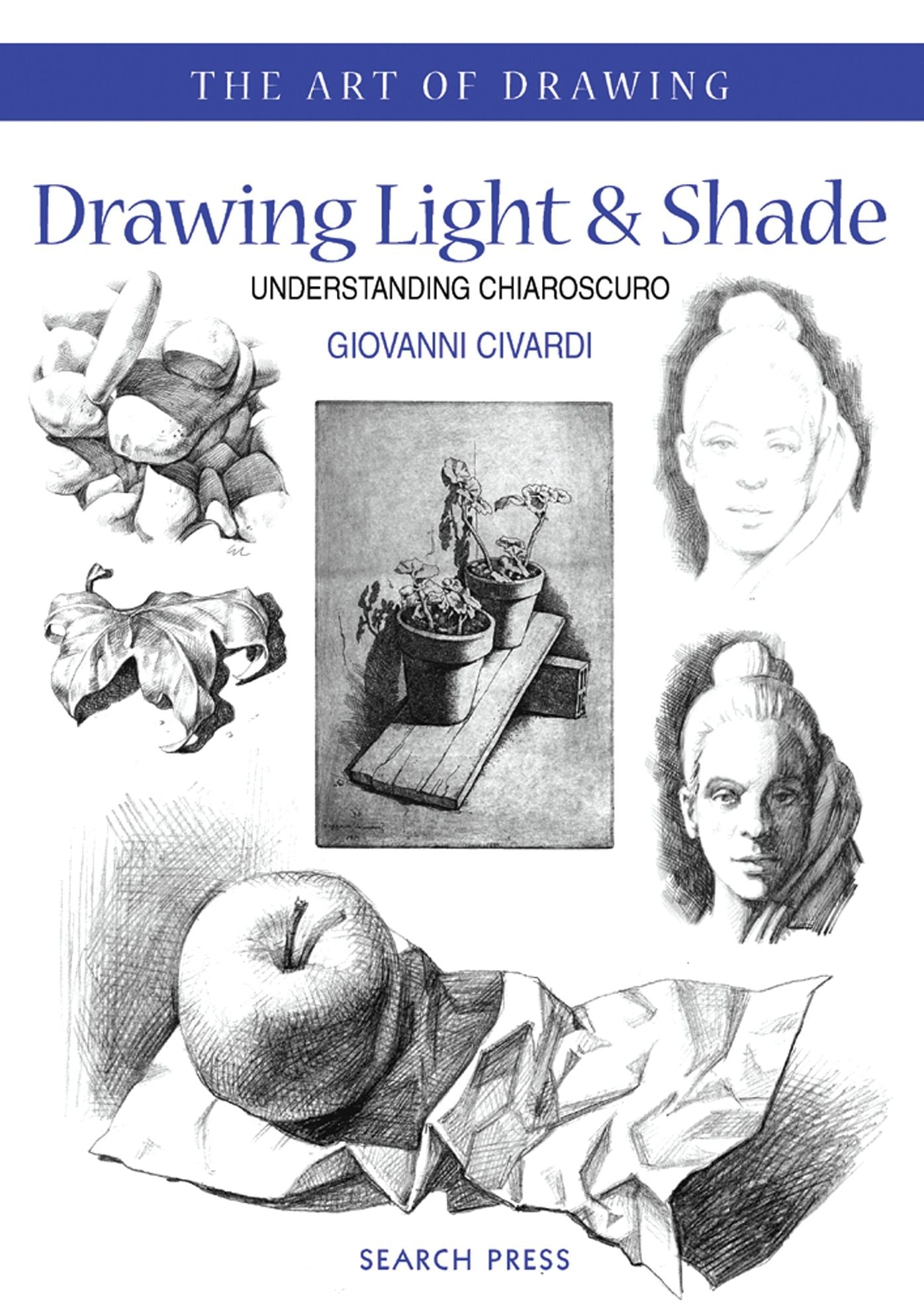 Drawing Light and Shade: Understanding Chiaroscuro