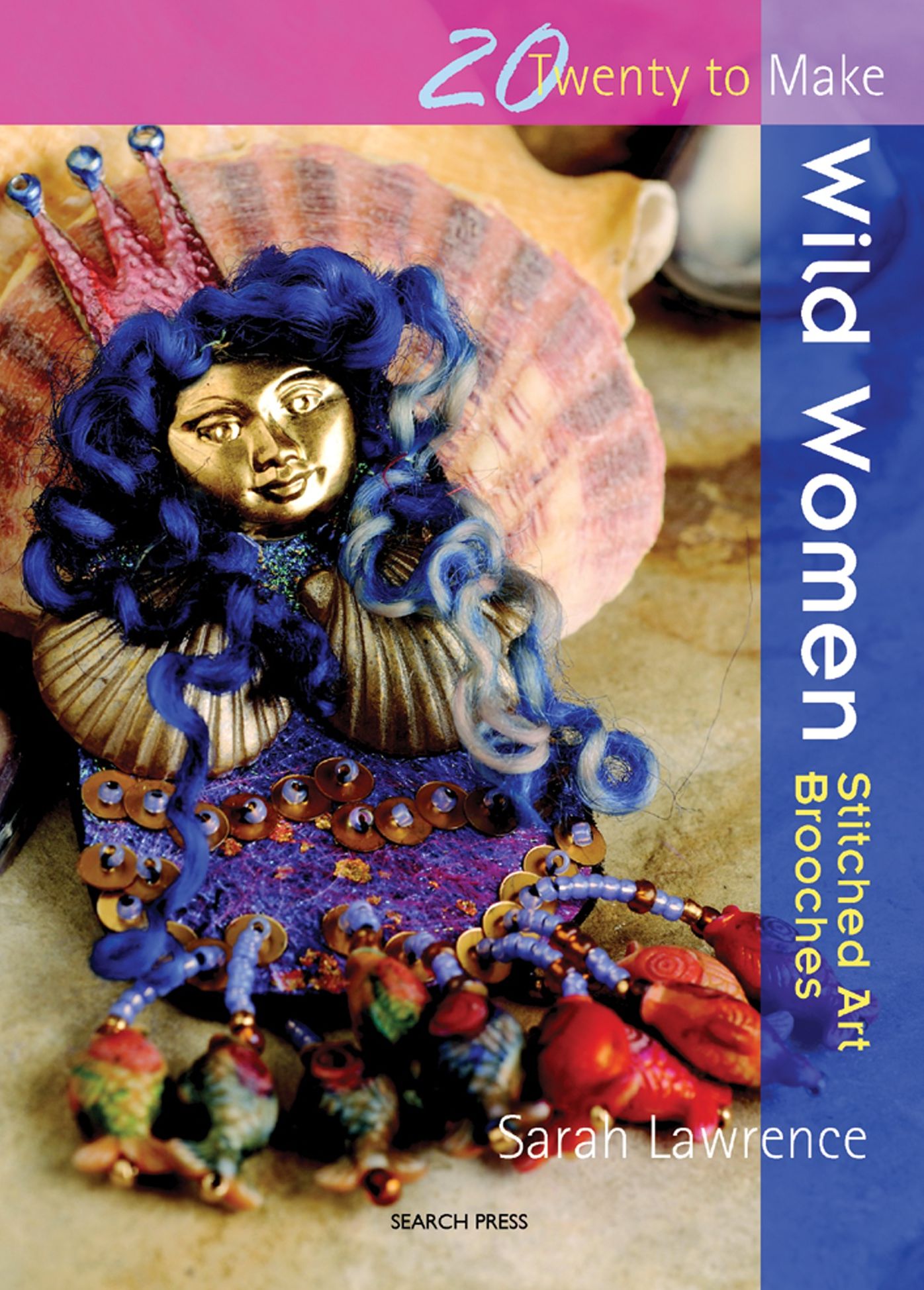 Wild Women: Stitched Art Brooches