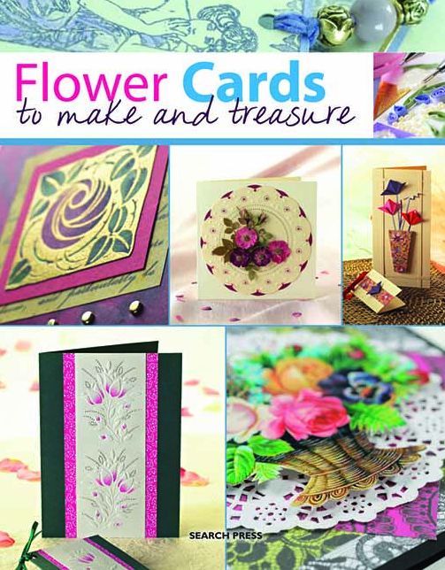 Flower Cards to Make and Treasure