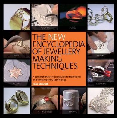 New Encyclopedia of Jewellery Making Techniques