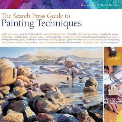 Search Press Guide to Painting Techniques. Elizabeth Tate and Hazel Harrison