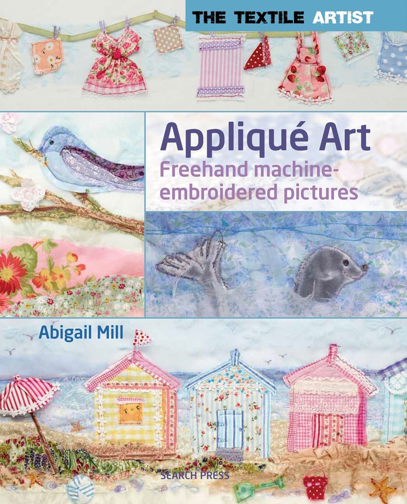 Appliqua Art: Layered Pictures Using Fabric and Stitch