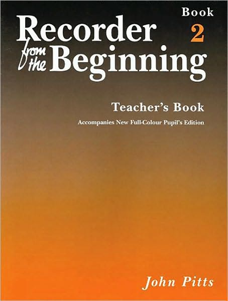 Recorder from the Beginning - Teacher's Book 2: Full Color Edition