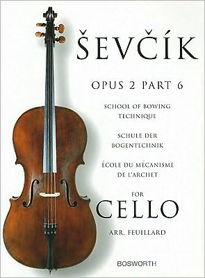 Sevcik for Cello - Opus 2, Part 6: School of Bowing Technique