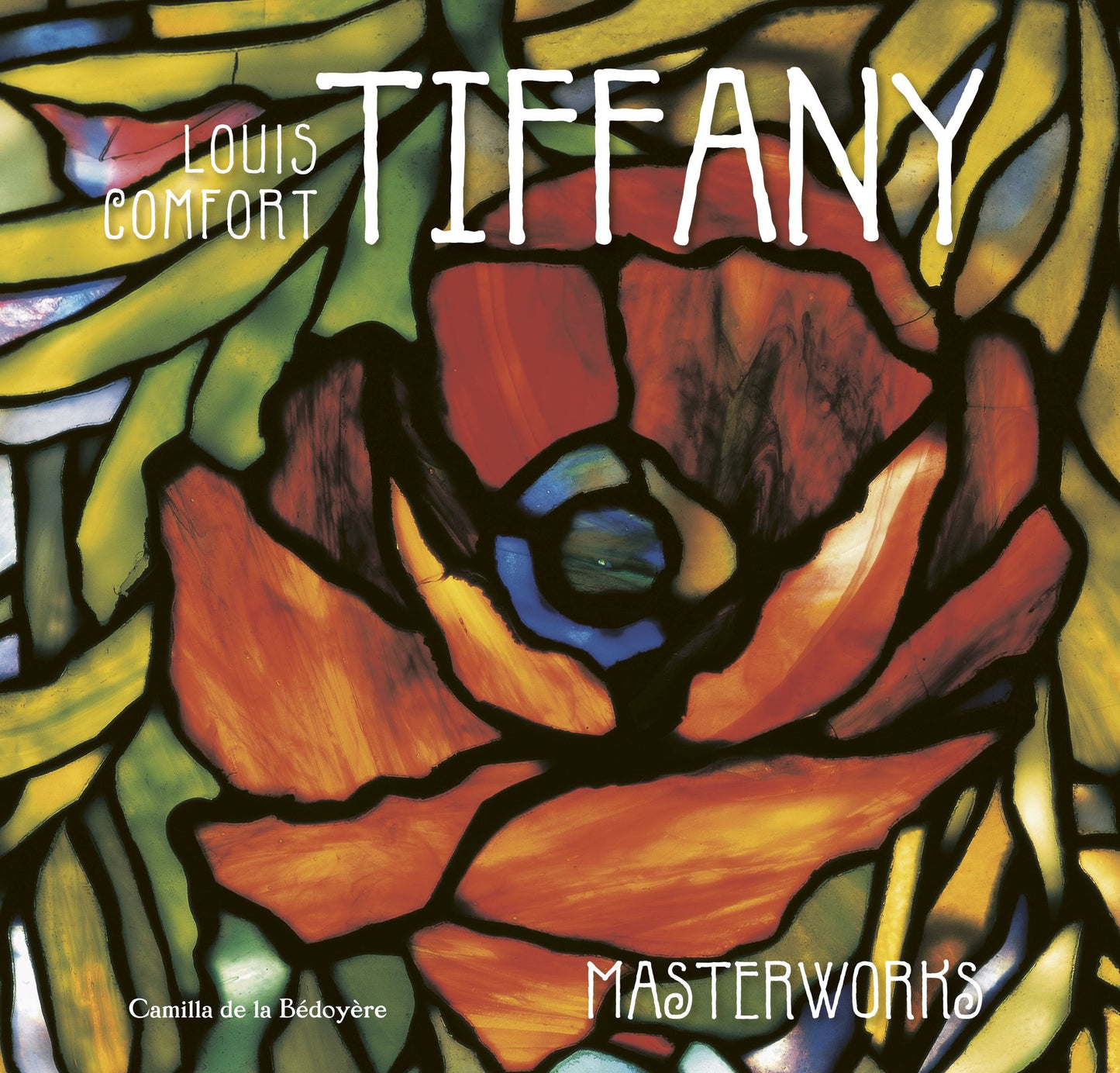 Louis Comfort Tiffany: Masterworks