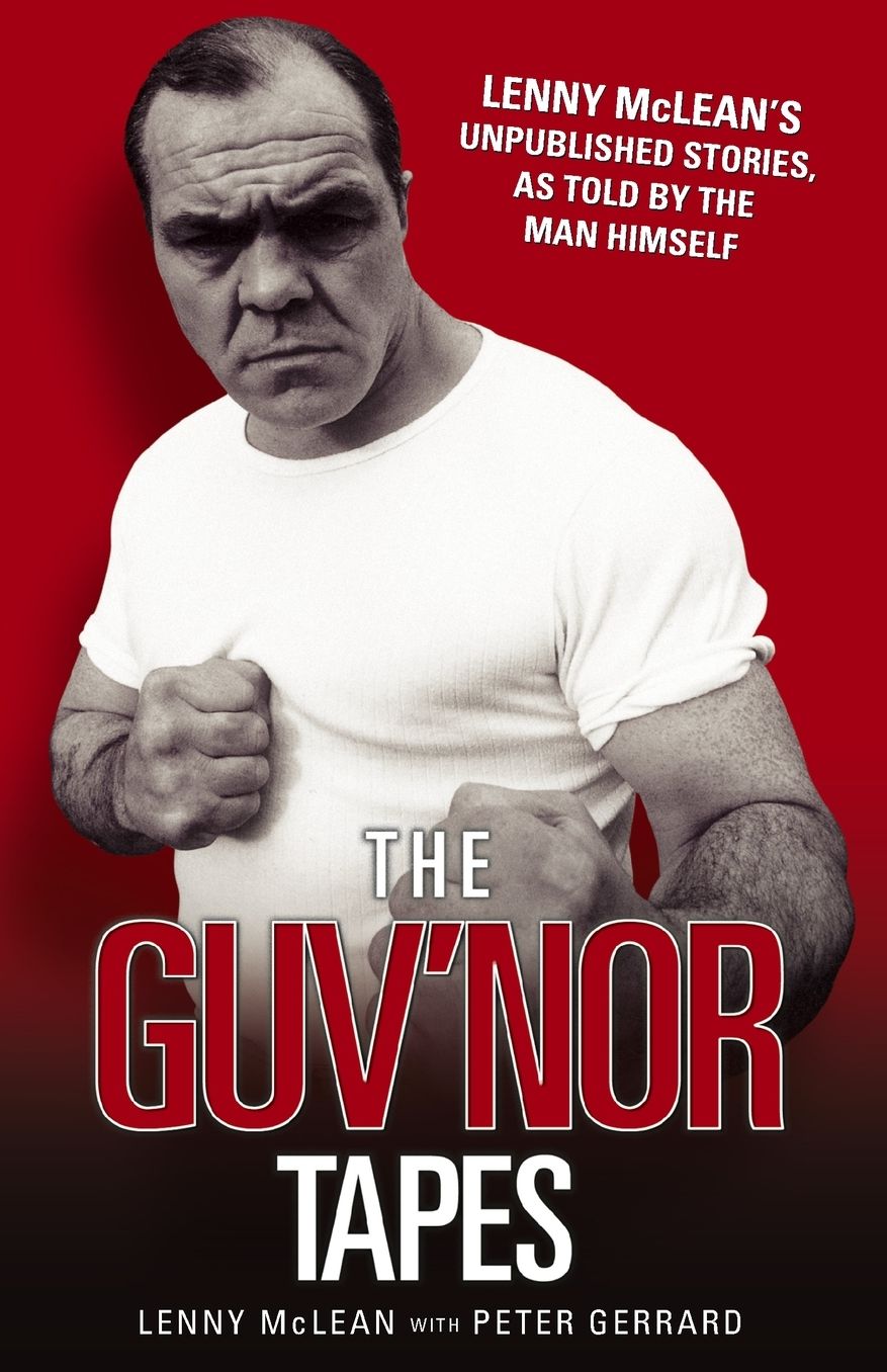 The Guv'nor Tapes: Lenny McLean's Unpublished Stories, as Told by the Man Himself