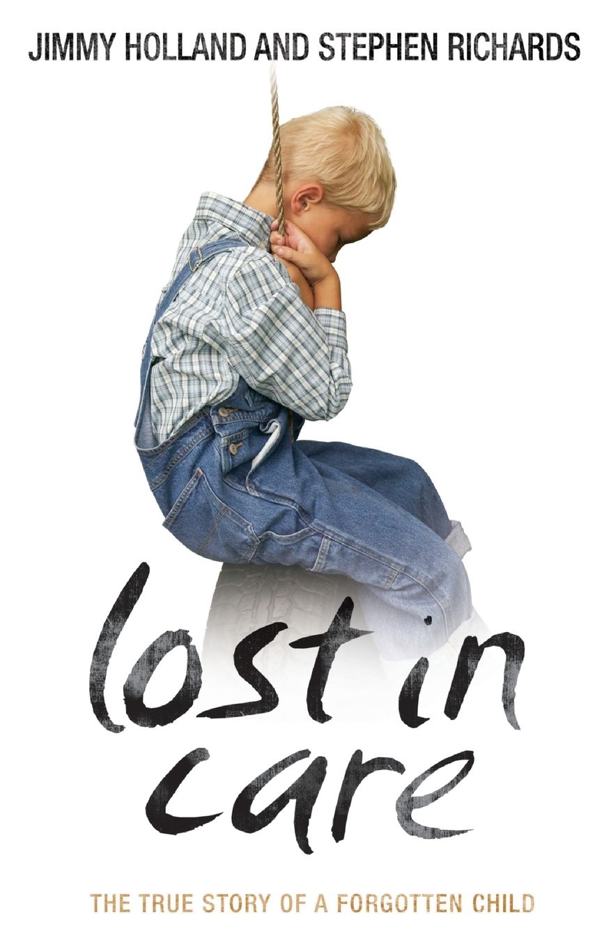 Lost in Care: The True Story of a Forgotten Child