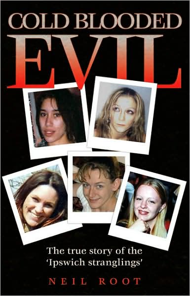Cold Blooded Evil: The True Story of the 'Ipswich Stranglings'
