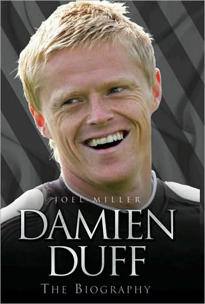 Damien Duff: The Biography