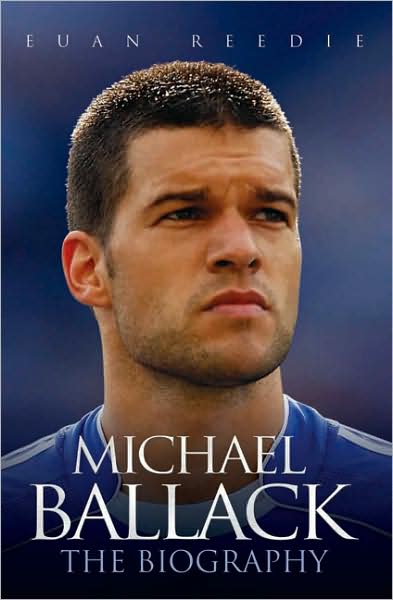 Michael Ballack: The Biography