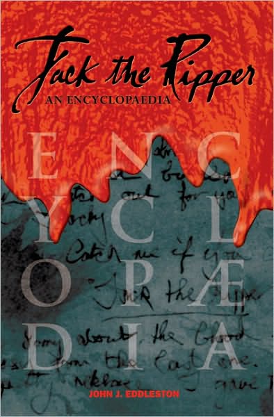 Jack the Ripper: An Encyclopaedia