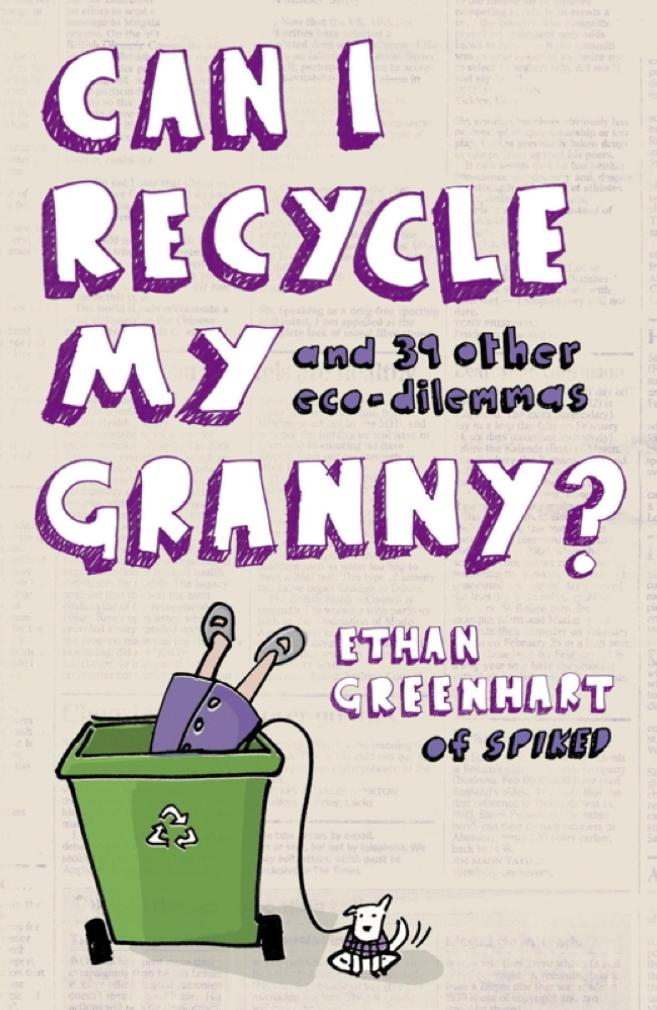 Can I Recycle My Granny?: And Other Eco-dilemmas