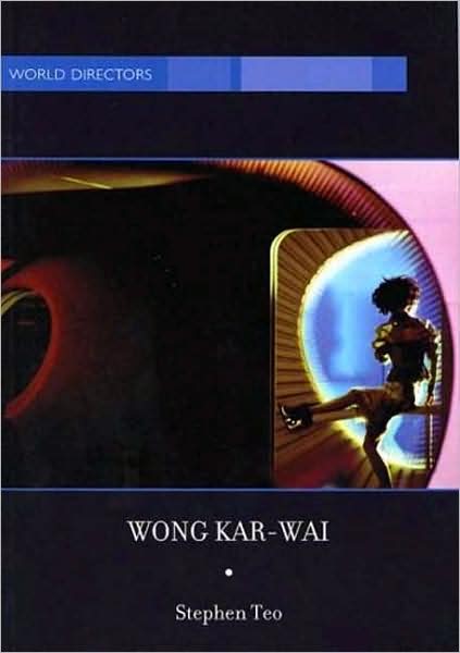 Wong Kar-Wai: Auteur of Time