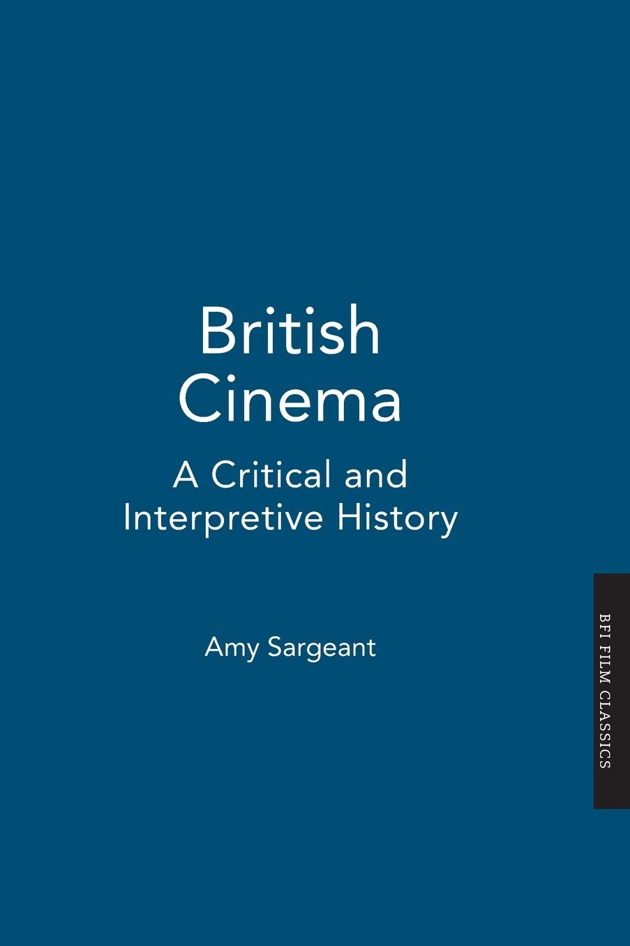 British Cinema: A Critical and Interpretive History