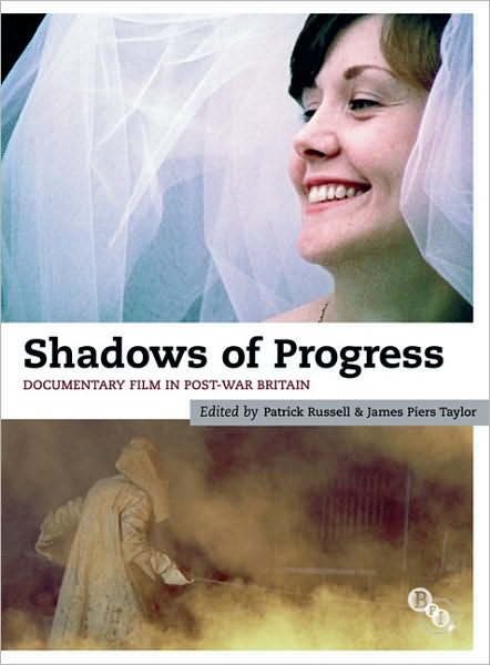 Shadows of Progress: Documentary Film in Post-War Britain