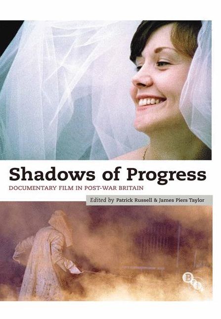 Shadows of Progress: Documentary Film in Post-War Britain