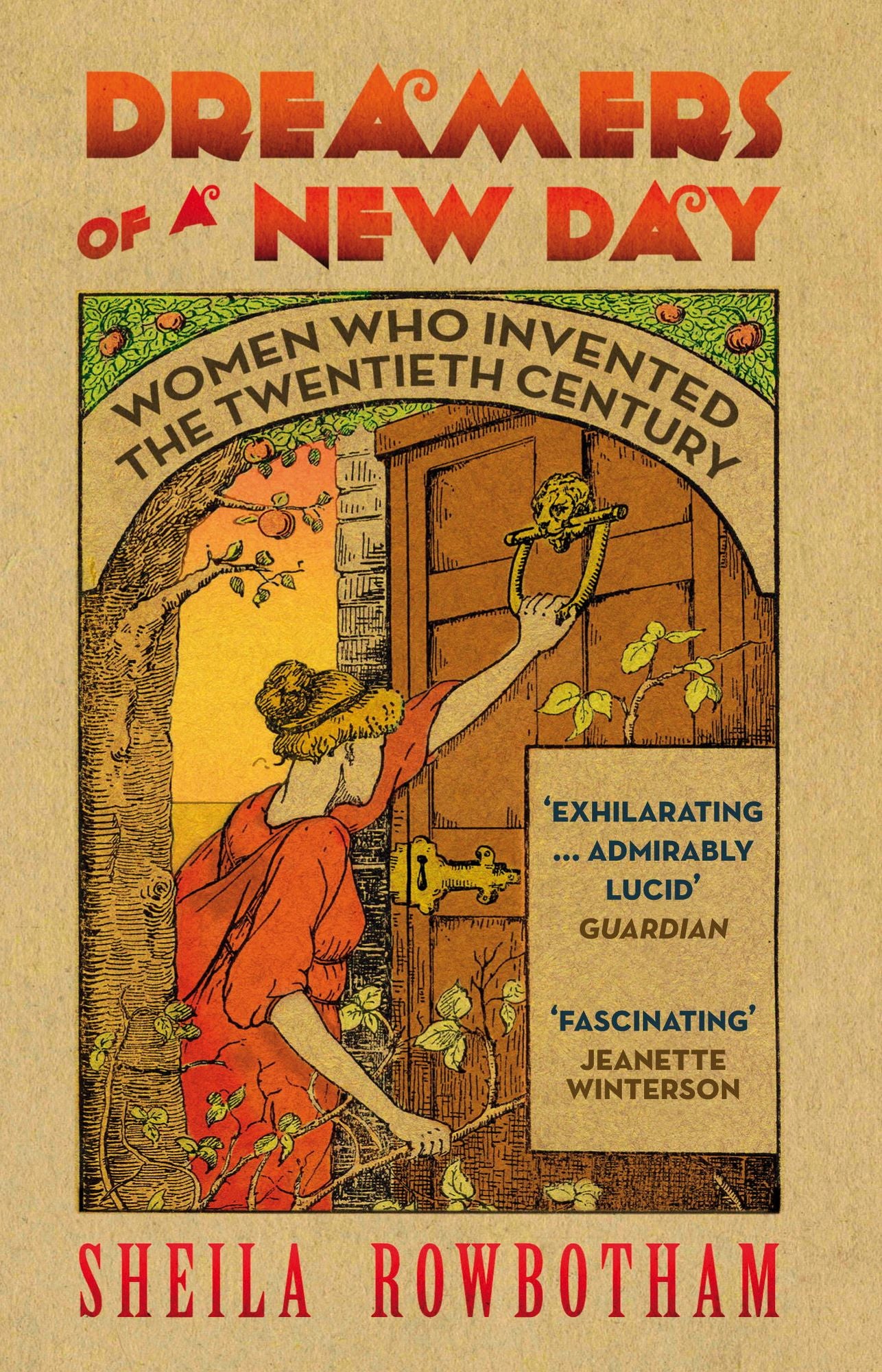 Dreamers of a New Day: Women Who Invented the Twentieth Century