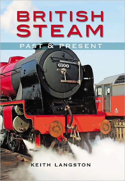 British Steam: Past and Present
