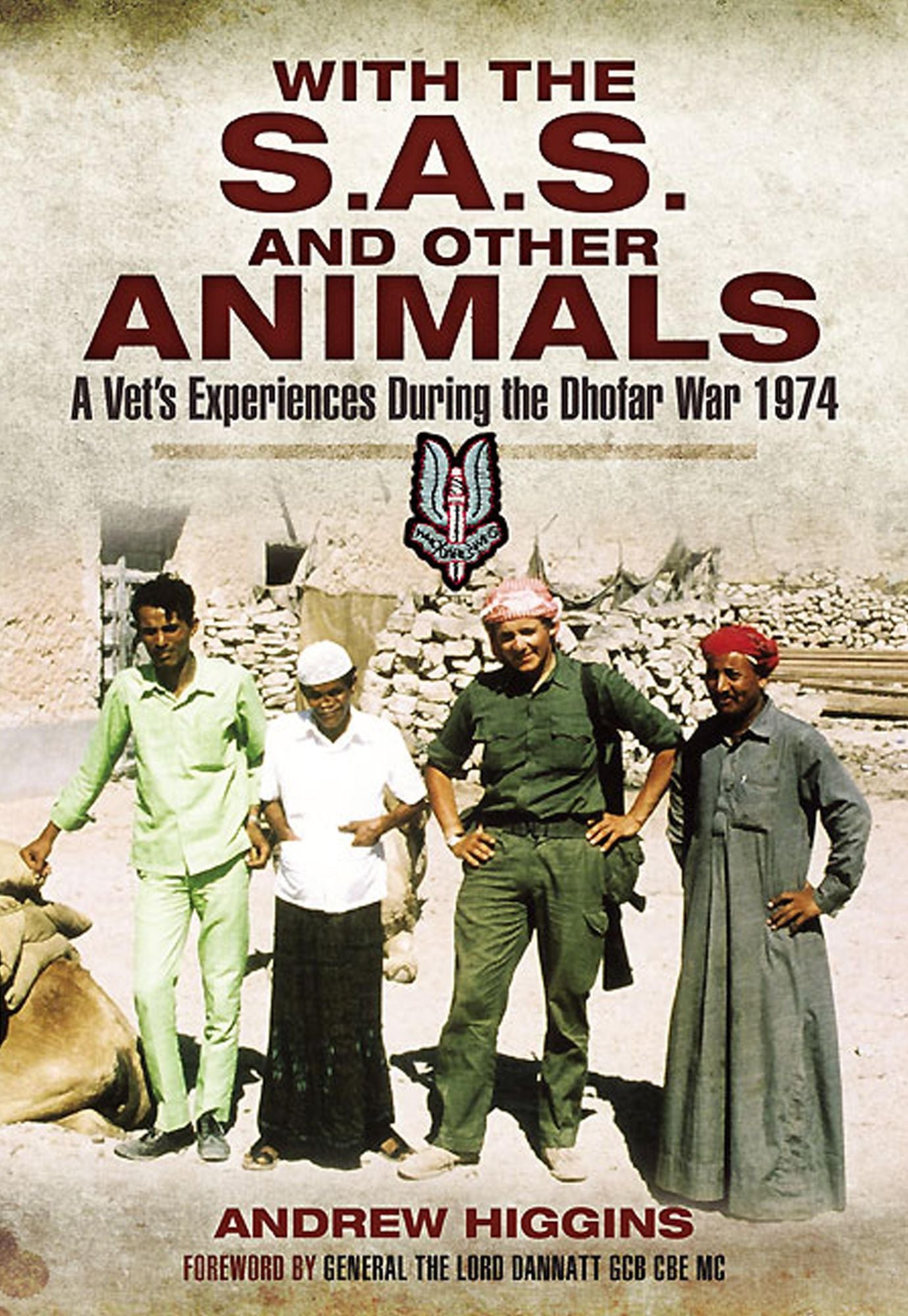 With the SAS and Other Animals: A Vet's Experiences During the Dhofar War 1974