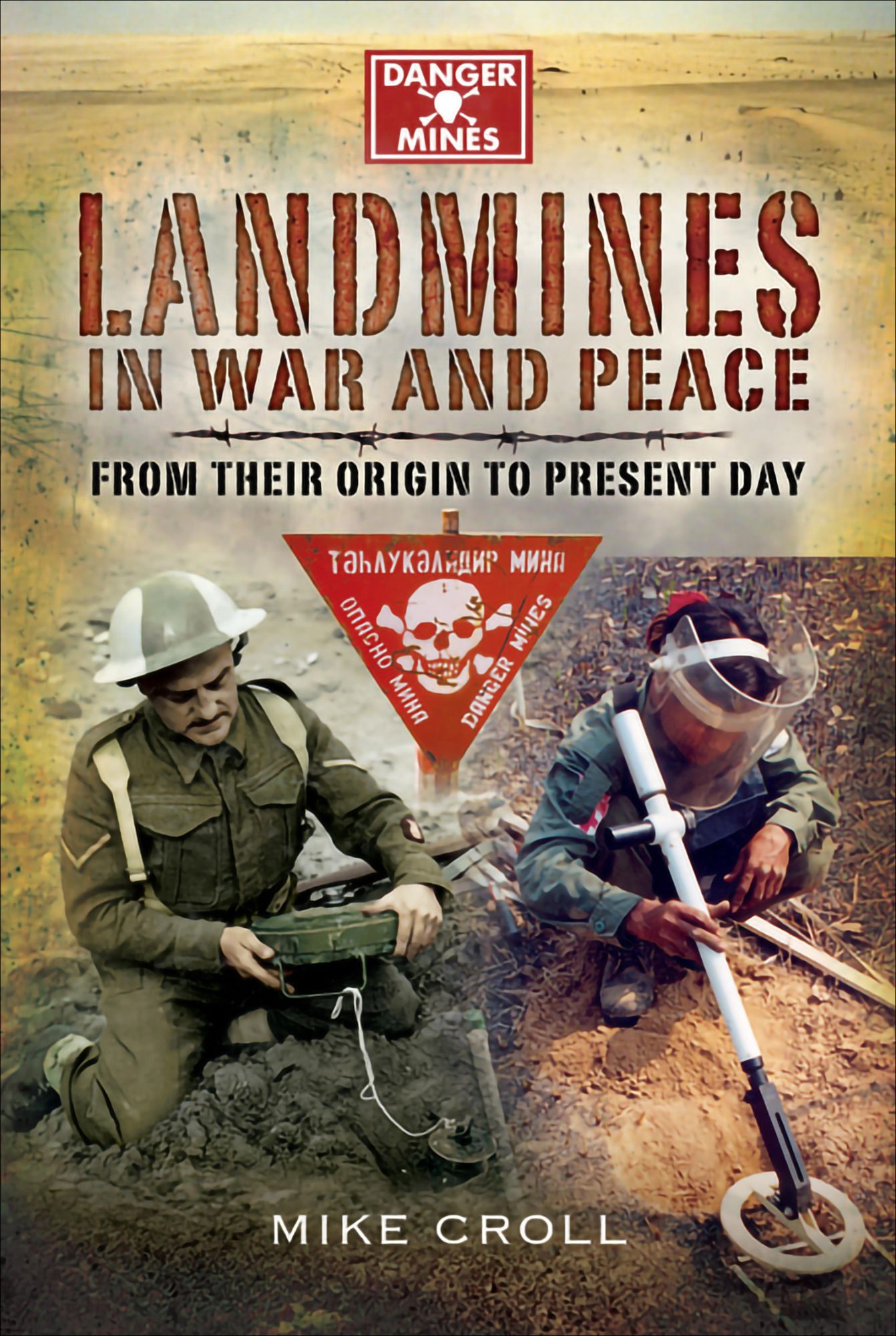 Landmines in War and Peace: From Their Origin to the Present Day