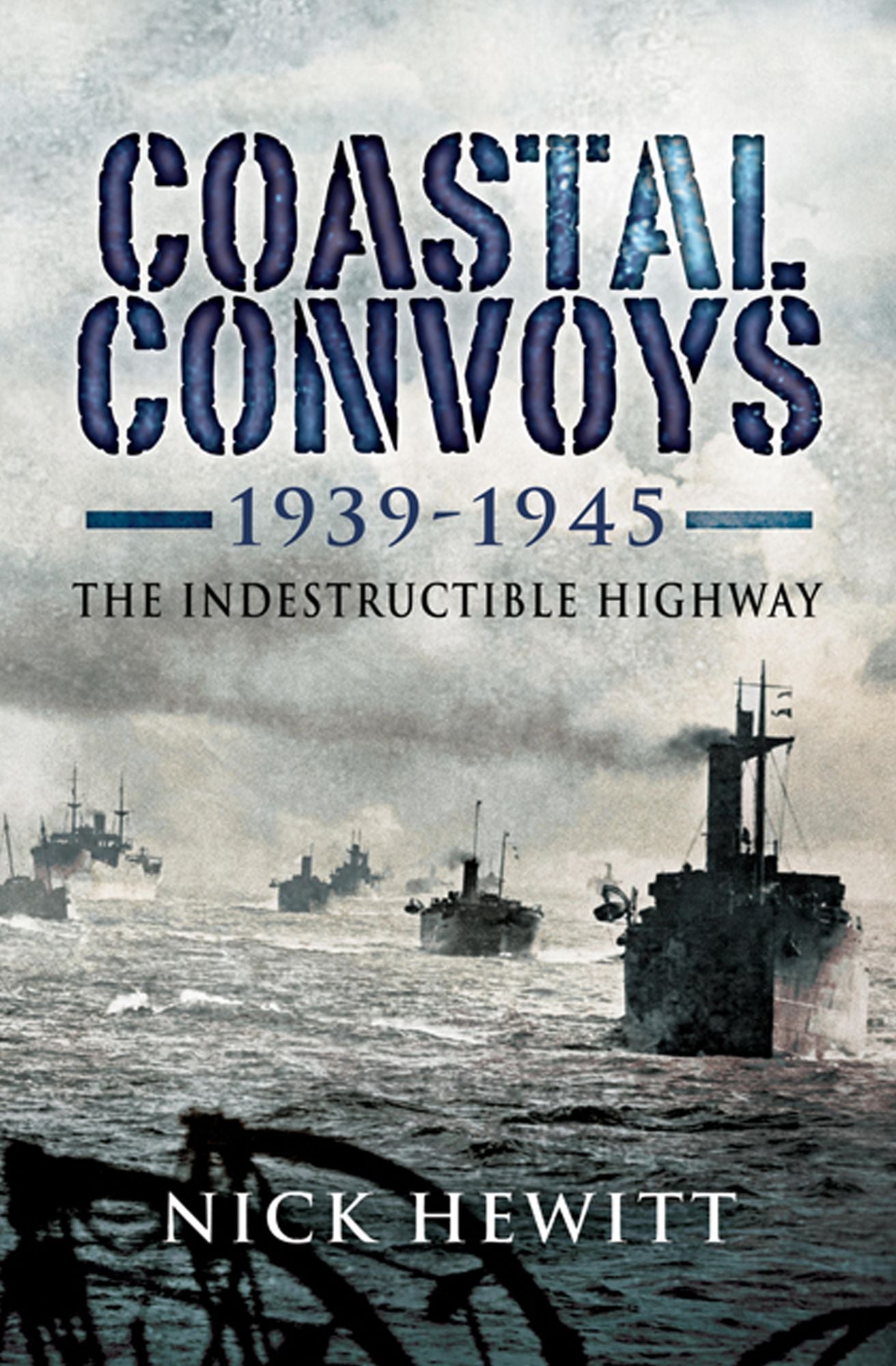 Coastal Convoys: The Indestructible Highway