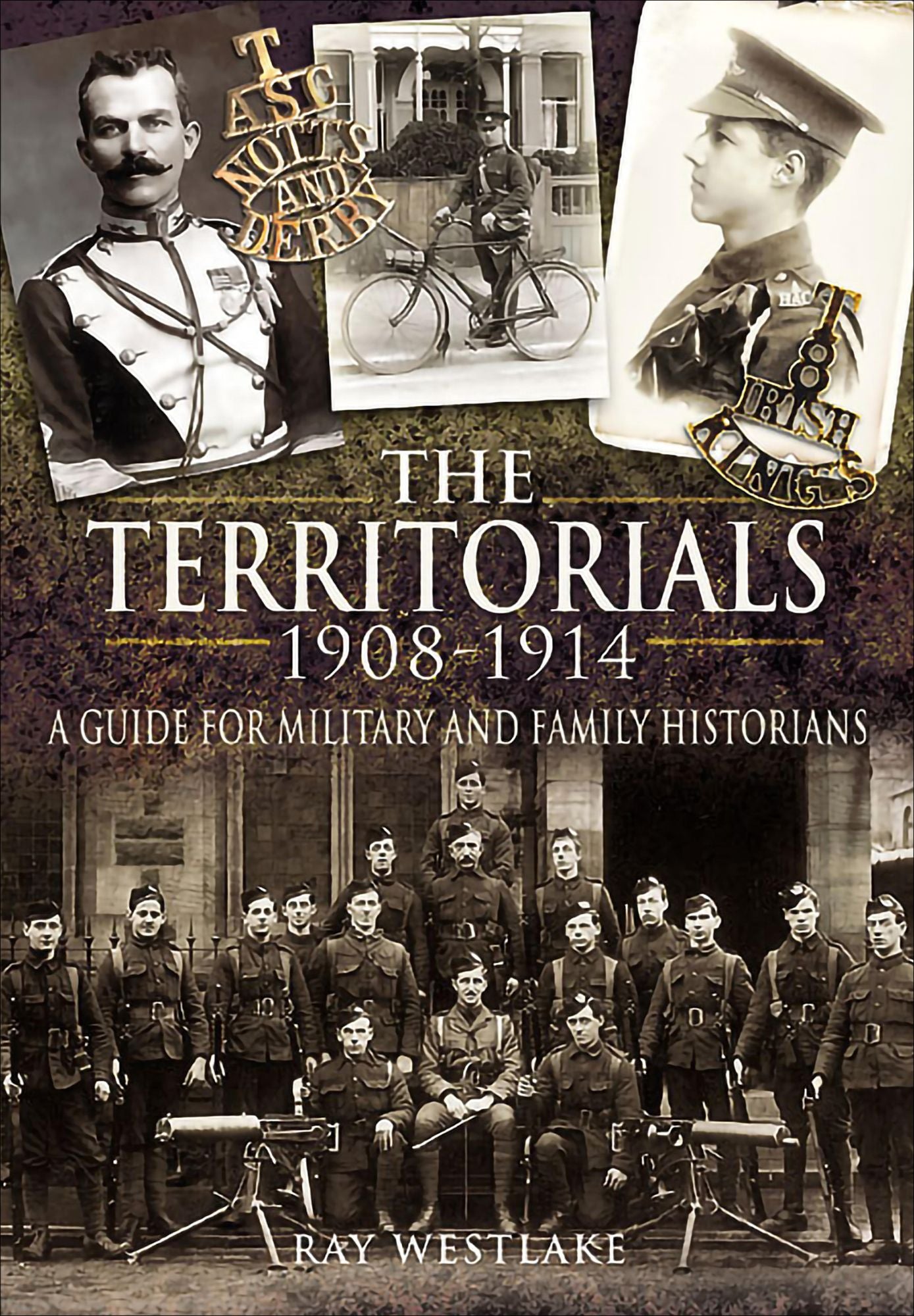 The Territorials 1908-1914: A Guide for Military and Family Historians