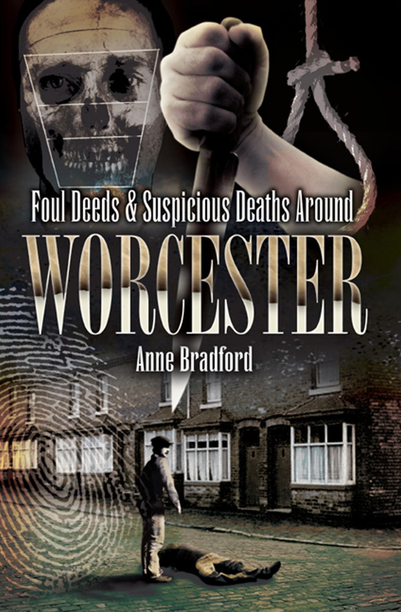 Foul Deeds and Suspicious Deaths in Worcestor