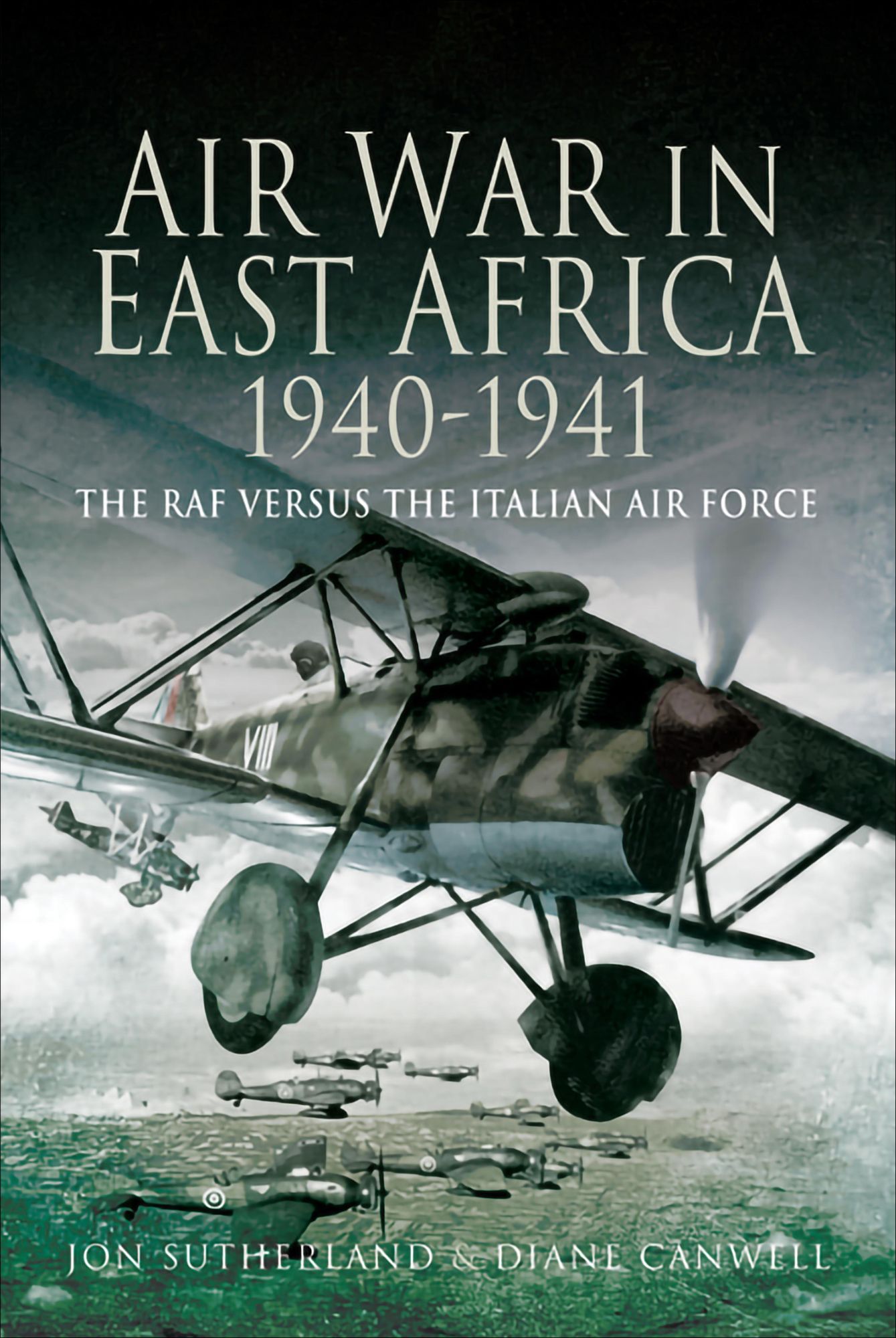 Air War in East Africa 1940-41: The RAF Versus the Italian Air Force