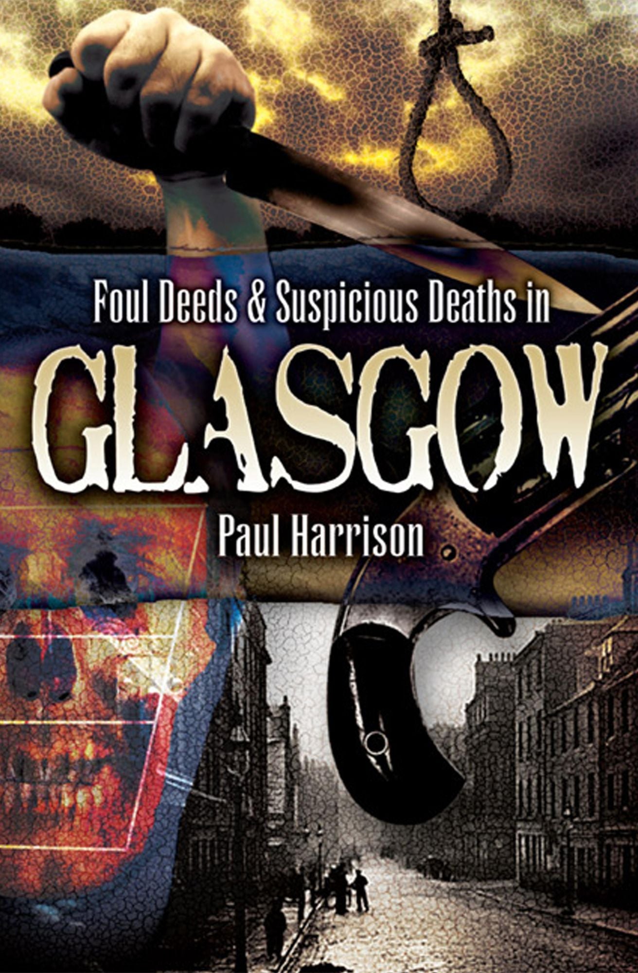 Foul Deeds and Suspicious Deaths in Glasgow