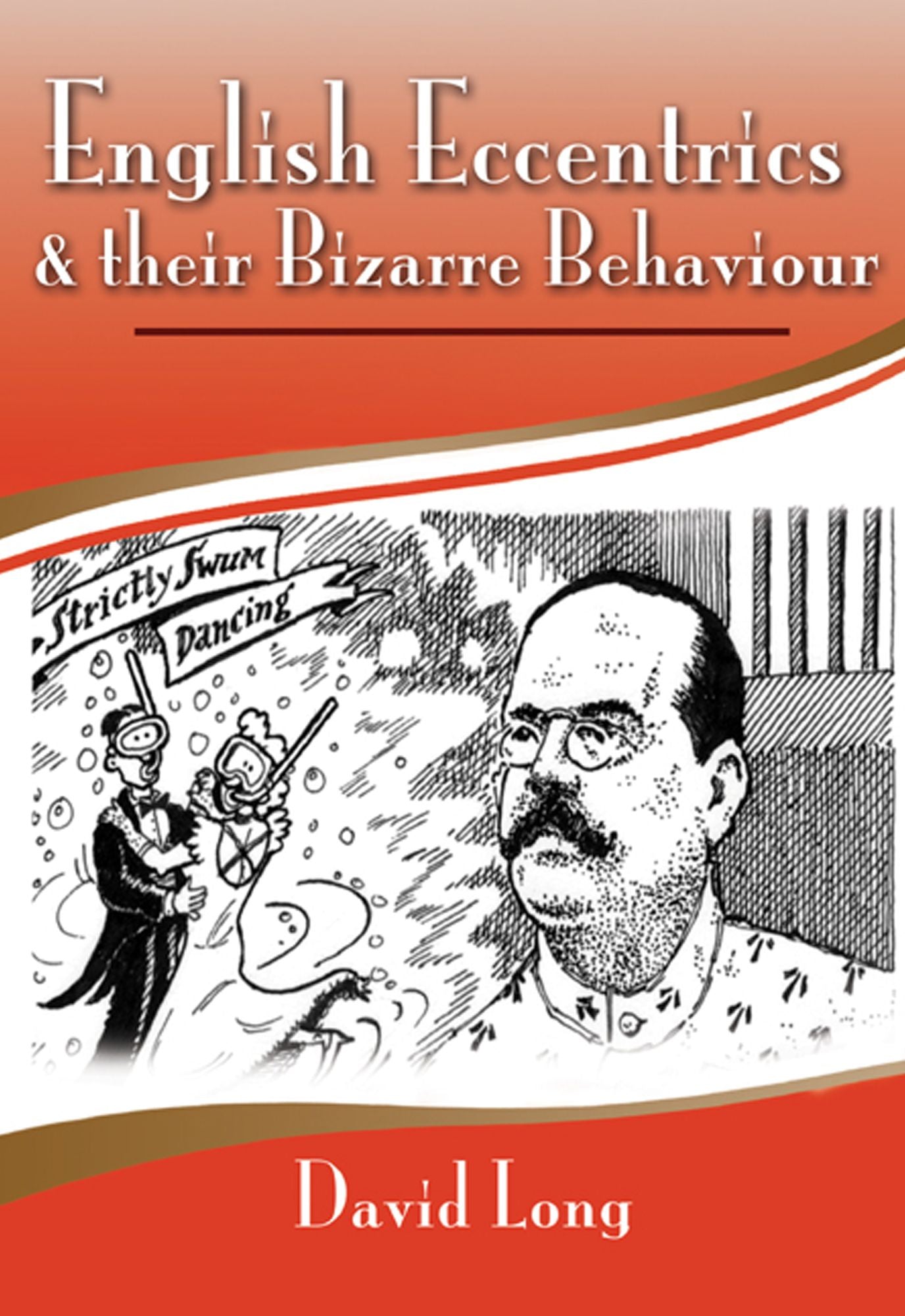 English Eccentrics and Their Bizarre Behaviour