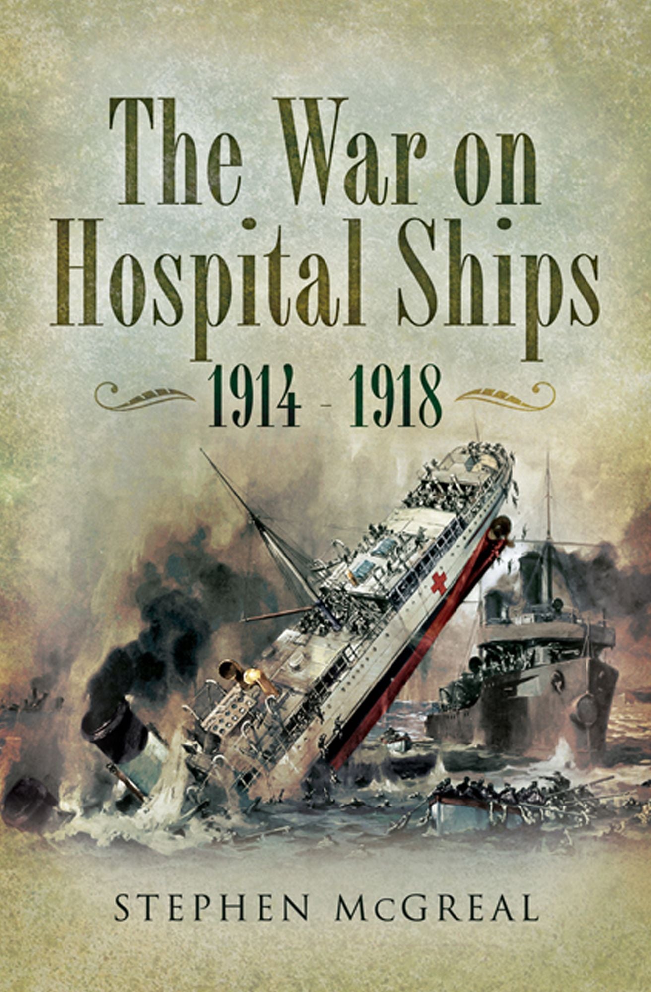 War on Hospital Ships 1914- 1918