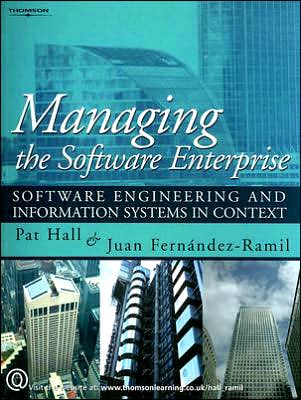Managing the Software Enterprise: Software Engineering and Information Systems in Context