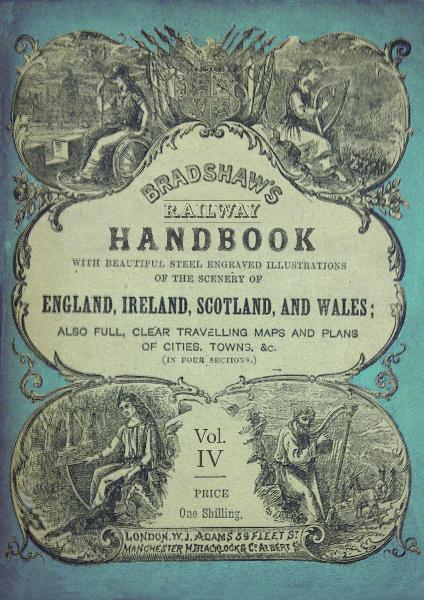 Bradshaw's Railway Handbook Vol 4: Essex, Suffolk, Norfolk, Hertford, Cambridge, Huntingdon, Rutland, Leicester, Nottingham, ...& the South-Eastern Counties of Scotland