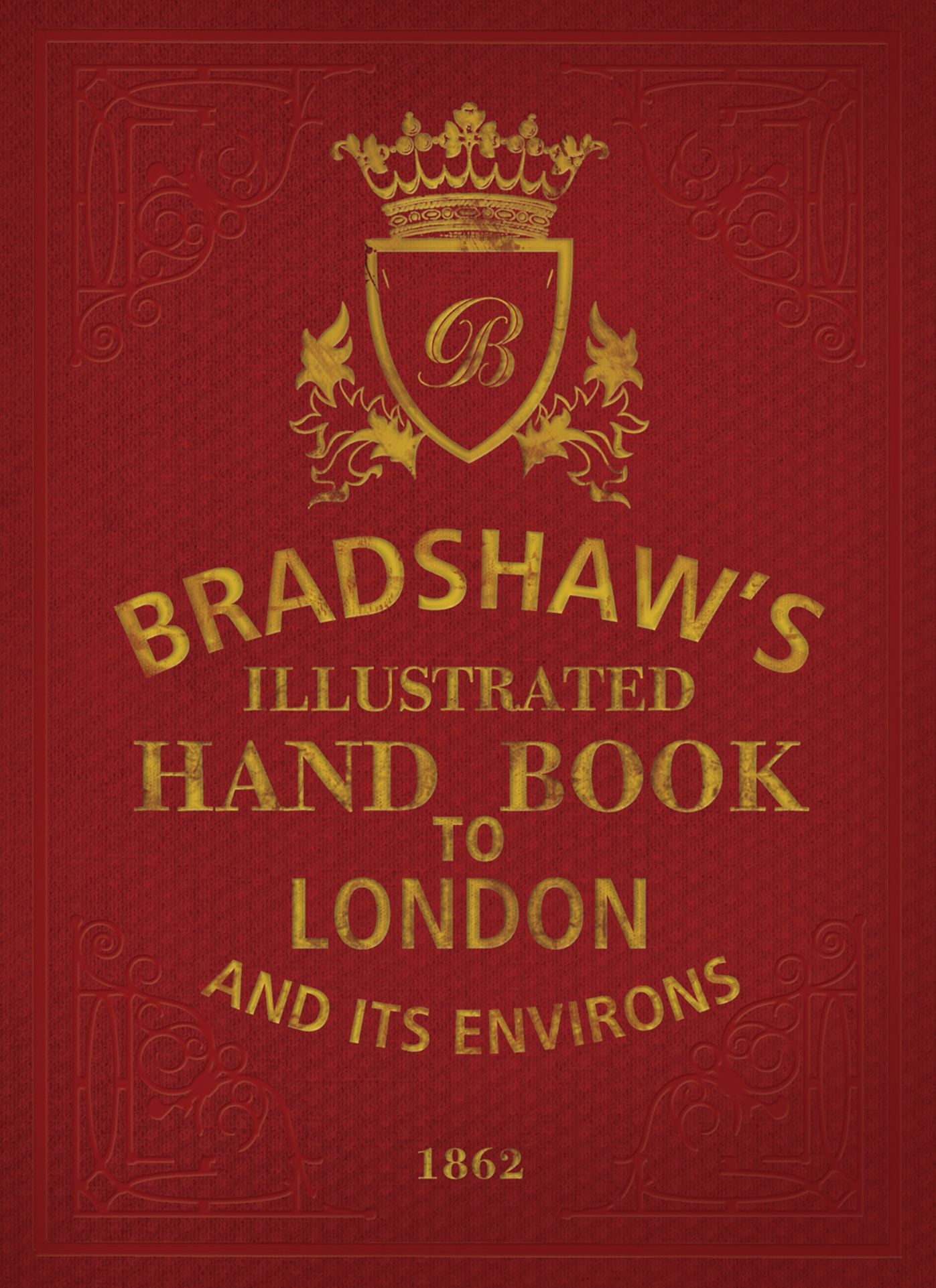 Bradshaw's Handbook to London