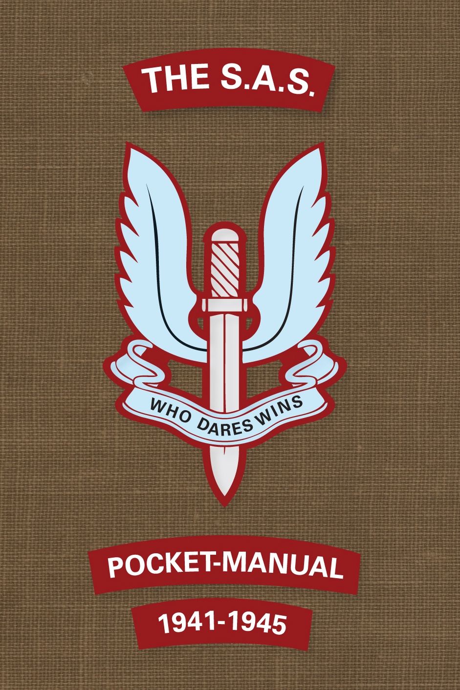 The SAS Pocket Manual: 1941-1945